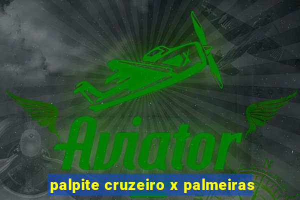 palpite cruzeiro x palmeiras